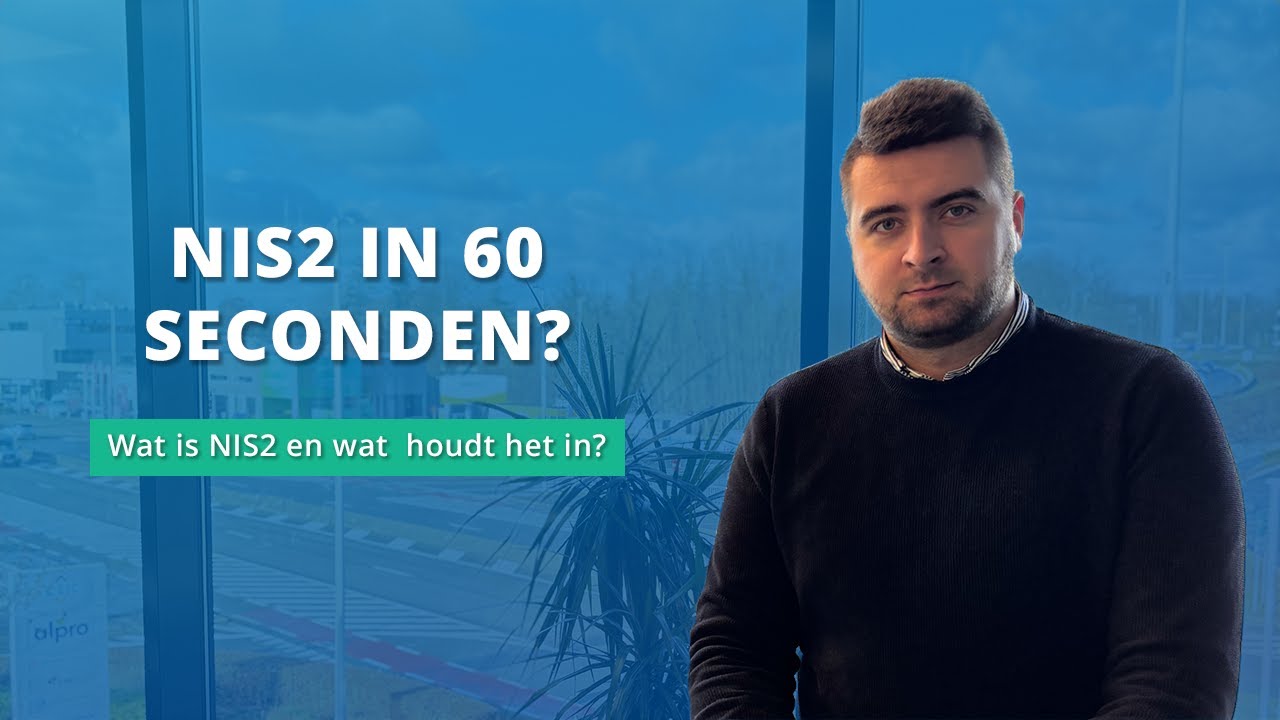 Wat is NIS2 in 60 seconden?