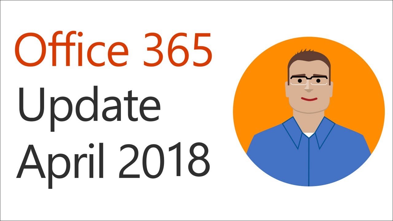 Office 365 update for April 2018