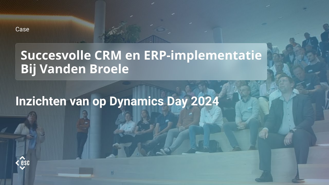 Succesvolle CRM en ERP-Implementatie bij Vanden Broele: Insights van op Dynamics Day 2024